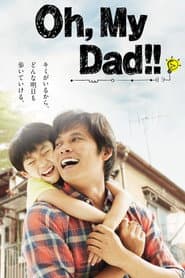 Oh,My Dad!!