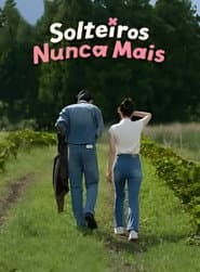 Solteiros Nunca Mais
