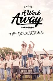 A Week Away: The Docuseries