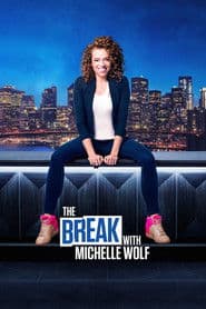 The Break com Michelle Wolf