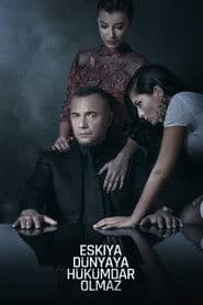 Eşkıya Dünyaya Hükümdar Olmaz
