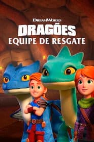 Dragões: Equipe de Resgate