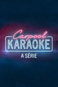 Carpool Karaoke: A Série