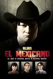 Alias el Mexicano