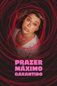 Prazer Máximo Garantido