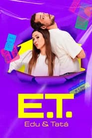 E.T. - Edu e Tatá