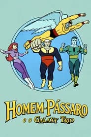Homem-Pássaro e o Galaxy Trio