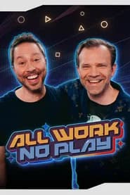 All Work No Play
