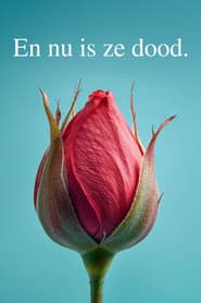 En nu is ze dood.