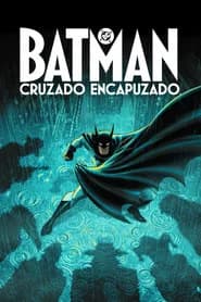 Batman: Cruzado Encapuzado