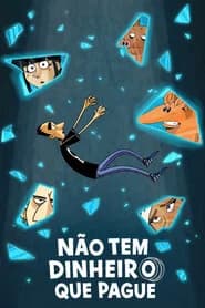 Não Tem Dinheiro que Pague