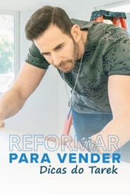 Reformar Para Vender: Dicas do Tarek
