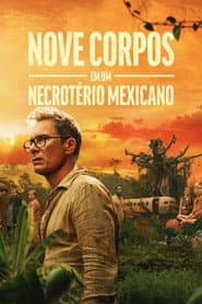 Nove Corpos em um Necrotério Mexicano