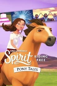 Spirit - Cavalgando Livre: Pequenas Grandes Aventuras