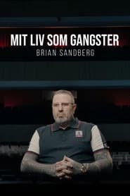 Mit liv som gangster - Brian Sandberg