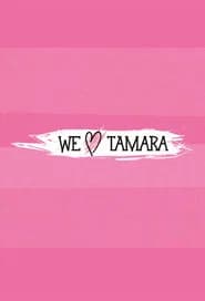 We Love Tamara