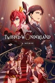 Disney Twisted-Wonderland: A Série