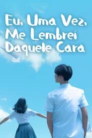Eu, Uma Vez, Me Lembrei Daquele Cara