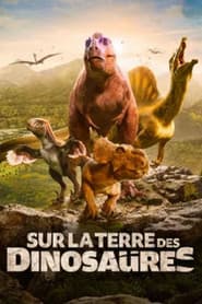 Sur la Terre des Dinosaures