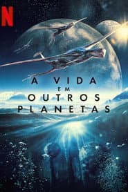 A Vida em Outros Planetas