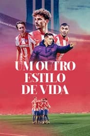 Atlético de Madrid: Um Outro Estilo de Vida
