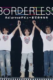 BORDERLESS　Aぇ! group デビューまでのキセキ