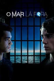 O Mar Lá Fora