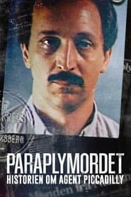 Paraplymordet - Historien om Agent Piccadilly