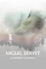 Miguel Servet (La Sangre y La Ceniza)