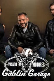 Viciado em Motores - Goblin Garage