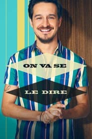 On va se le dire