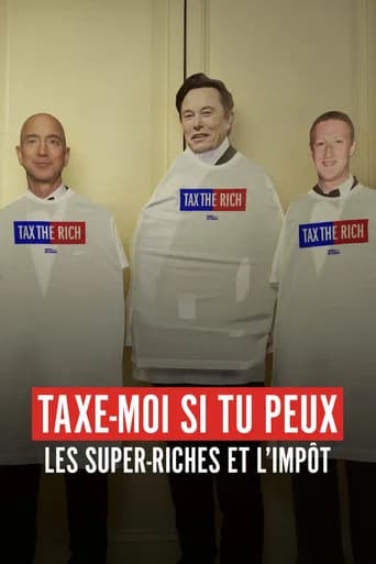 Ultra-riches – Taxe-moi (si tu peux !)