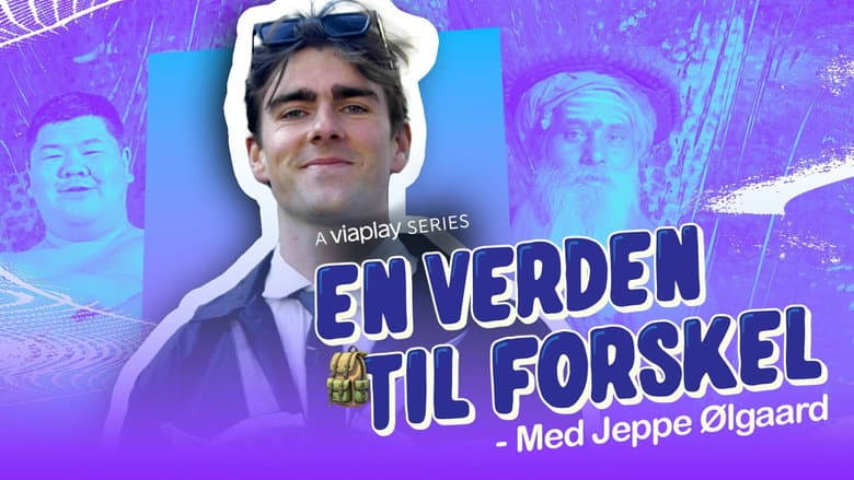 En Verden til Forskel - med Jeppe Ølgaard