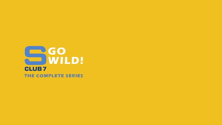 S Club 7 Go Wild!