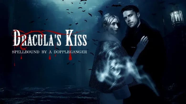 Dracula's Kiss, Spellbound by a Doppelganger