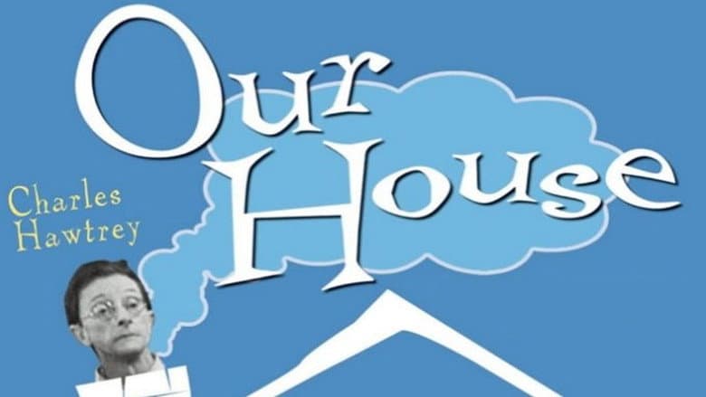 Our House