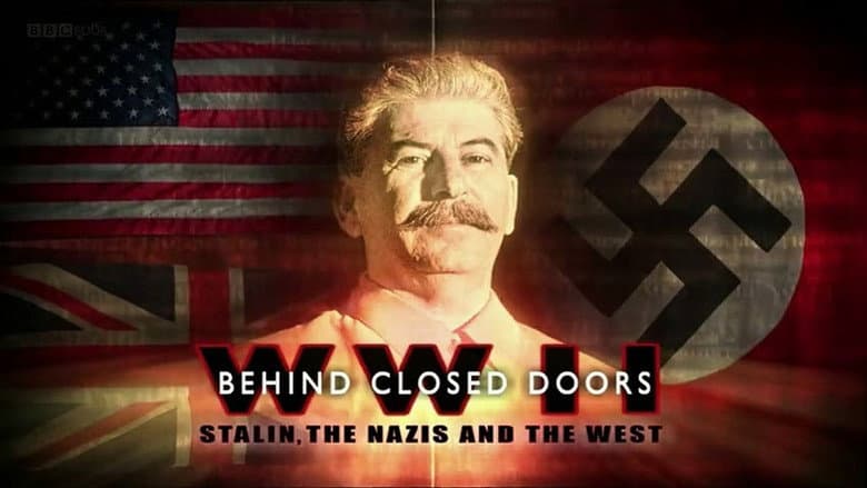 Behind Closed Doors: A História Secreta da Segunda Guerra Mundial