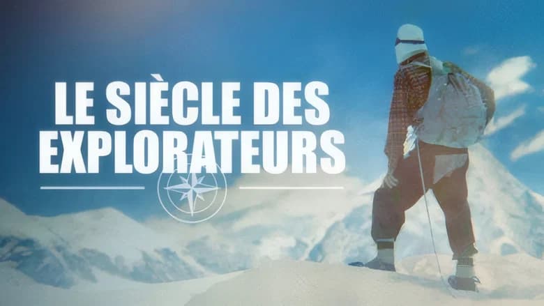 Le siècle des explorateurs