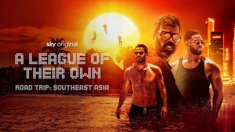 A League of Their Own Road Trip: Southeast Asia
