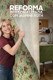 Reforma Personalizada com Jasmine Roth