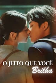 O Jeito Que Você Brilha