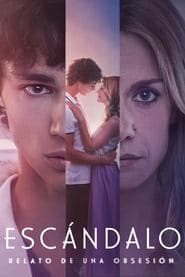 Escándalo, relato de una obsesión