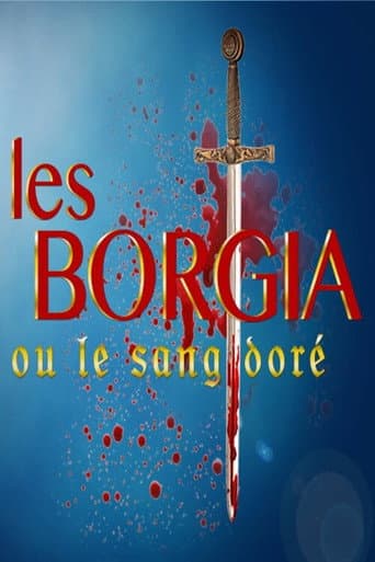 Les Borgia ou le sang doré